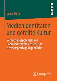 Medienidentitäten und geteilte Kultur - Laura Suna - E-Book