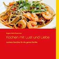Kochen mit Lust und Liebe - Claus Thoemmes - E-Book