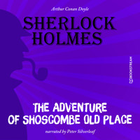 The Adventure of Shoscombe Old Place (Unabridged) - Sir Arthur Conan Doyle - Hörbuch