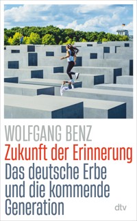 Zukunft der Erinnerung - Wolfgang Benz - E-Book