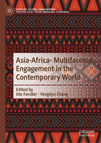 Asia-Africa- Multifaceted Engagement in the Contemporary World - - E-Book