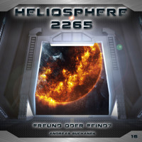 Heliosphere 2265, Folge 16: Freund oder Feind? - Andreas Suchanek - Hörbuch