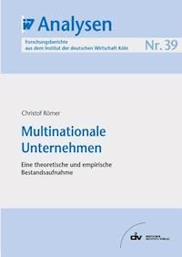 Multinationale Unternehmen - Christof Römer - E-Book