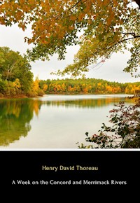 A Week on the Concord and Merrimack Rivers - Henry David Thoreau - E-Book