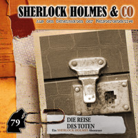 Sherlock Holmes & Co, Folge 79: Die Reise des Toten - Silke Walter - Hörbuch