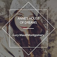 Anne's House of Dreams - Lucy Maud Montgomery - Hörbuch