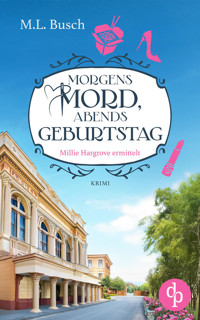 Morgens Mord, abends Geburtstag - M. L. Busch - E-Book