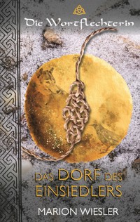 Das Dorf des Einsiedlers - Marion Wiesler - E-Book