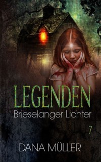 Legenden 7 - Dana Müller - E-Book