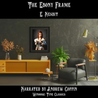 The Ebony Frame - E. Nesbit - Hörbuch