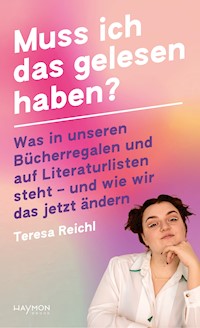 Muss ich das gelesen haben? - Teresa Reichl - E-Book