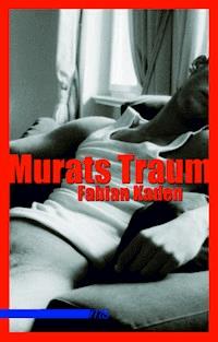 Murats Traum - Fabian Kaden - E-Book