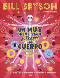 Un muy breve viaje a través del cuerpo - Bill Bryson - E-Book