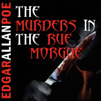 The Murders in the Rue Morgue - Edgar Allan Poe - Hörbuch