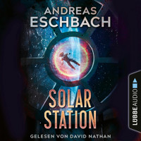 Solarstation (Ungekürzt) - Andreas Eschbach - Hörbuch