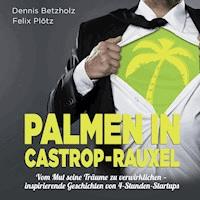 Palmen in Castrop-Rauxel - Felix Plötz - Hörbuch