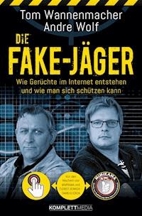 Die Fake-Jäger - Tom Wannenmacher - E-Book