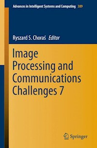 Image Processing and Communications Challenges 7 -  - E-Book