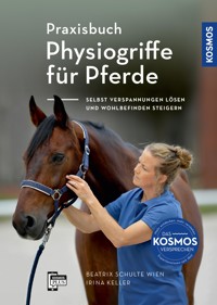 Praxisbuch Physiogriffe für Pferde - Beatrix Schulte Wien - E-Book