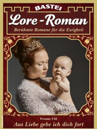 Lore-Roman 161 - Yvonne Uhl - E-Book