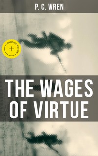 THE WAGES OF VIRTUE - P. C. Wren - E-Book