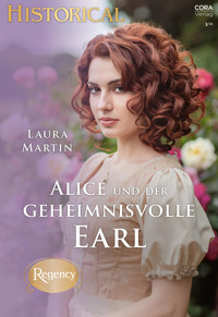 Alice und der geheimnisvolle Earl - Laura Martin - E-Book