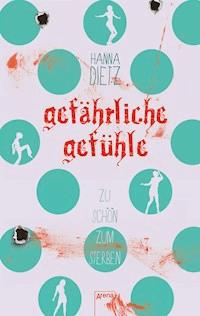 Gefährliche Gefühle - Hanna Dietz - E-Book