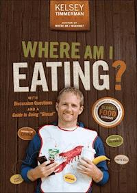 Where Am I Eating? - Kelsey Timmerman - E-Book