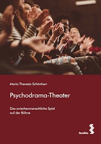 Psychodrama-Theater - Maria Theresia Schönherr - E-Book