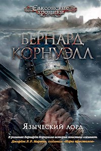 Языческий лорд - Бернард Корнуэлл - E-Book