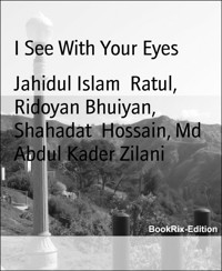 I See With Your Eyes - Md Abdul Kader Zilani - E-Book