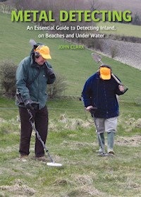 Metal Detecting - John Clark - E-Book