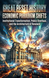 Great Reset History: Economic Paradigm Shifts - Thalia Brookstone - E-Book