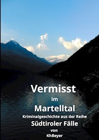 Vermisst im Martelltal - Kh Beyer - E-Book