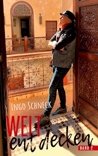 Die Welt entdecken Band 2 - Ingo Schneck - E-Book