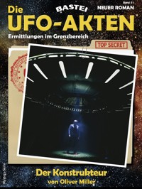 Die UFO-AKTEN 51 - Oliver Miller - E-Book