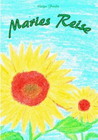 Maries Reise - Helga Frieda - E-Book