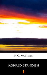 Ronald Standish - H. C. Mcneile - E-Book