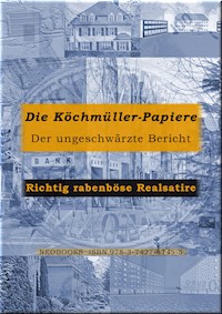 Die Köchmüller-Papiere - i.A. - H.T.K. - E-Book
