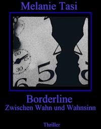 Borderline - Melanie Tasi - E-Book