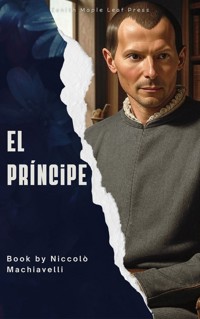 El Príncipe - Niccolò Machiavelli - E-Book