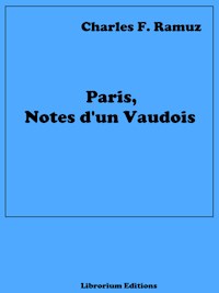Paris, Notes d'un Vaudois - Charles Ferdinand Ramuz - E-Book