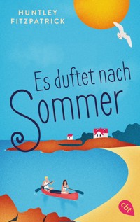 Es duftet nach Sommer - Huntley Fitzpatrick - E-Book