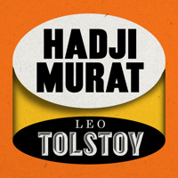 Hadji Murat - Leo Tolstoy - Hörbuch