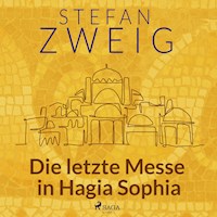 Die letzte Messe in Hagia Sophia - Zweig Stefan - Hörbuch