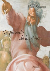 Crepúsculo de los Dioses - ULLLA RAMERA - E-Book