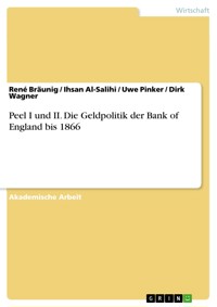 Peel I und II. Die Geldpolitik der Bank of England bis 1866 - René Bräunig - E-Book