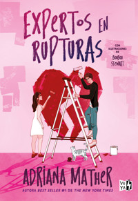 Expertos en rupturas - Adriana Mather - E-Book