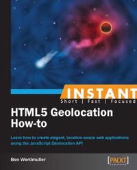 HTML5 Geolocation How-to - Ben Werdmuller - E-Book
