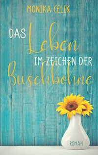Das Leben im Zeichen der Buschbohne - Monika Celik - E-Book